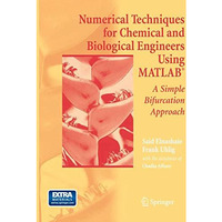 Numerical Techniques for Chemical and Biological Engineers Using MATLAB?: A Simp [Paperback]