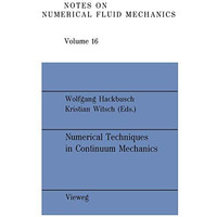 Numerical Techniques in Continuum Mechanics: Proceedings of the Second GAMM-Semi [Paperback]