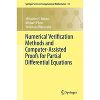 Numerical Verification Methods and Computer-Assisted Proofs for Partial Differen [Hardcover]