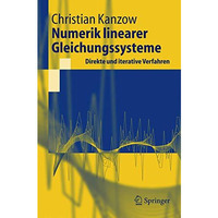 Numerik linearer Gleichungssysteme: Direkte und iterative Verfahren [Paperback]