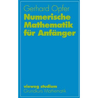 Numerische Mathematik f?r Anf?nger [Paperback]