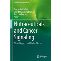 Nutraceuticals and Cancer Signaling: Clinical Aspects and Mode of Action [Paperback]