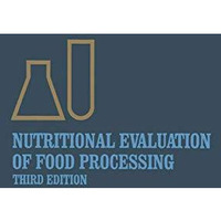 Nutritional Evaluation of Food Processing [Paperback]