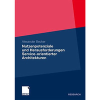 Nutzenpotenziale und Herausforderungen Service-orientierter Architekturen [Paperback]