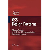 OSS Design Patterns: A Pattern Approach to the Design of Telecommunications Mana [Paperback]