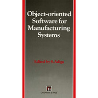 Object-oriented Software for Manufacturing Systems [Paperback]