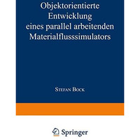 Objektorientierte Entwicklung eines parallel arbeitenden Materialflusssimulators [Paperback]