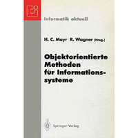 Objektorientierte Methoden f?r Informationssysteme: Fachtagung der GI-Fachgruppe [Paperback]