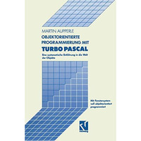 Objektorientierte Programmierung mit Turbo Pascal: Eine systematische Einf?hrung [Paperback]