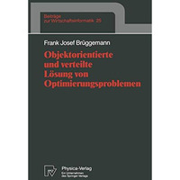 Objektorientierte und verteilte L?sung von Optimierungsproblemen [Paperback]