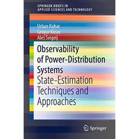 Observability of Power-Distribution Systems: State-Estimation Techniques and App [Paperback]