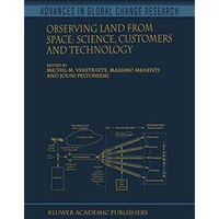 Observing Land from Space: Science, Customers and Technology [Paperback]