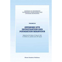 Offshore Site Investigation and Foundation Behaviour: Papers presented at a conf [Hardcover]