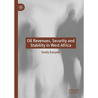 Oil Revenues, Security and Stability in West Africa [Hardcover]