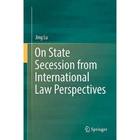 On State Secession from International Law Perspectives [Hardcover]