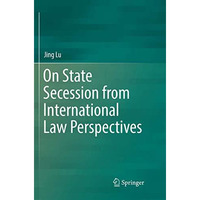 On State Secession from International Law Perspectives [Paperback]