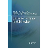 On the Performance of Web Services [Paperback]