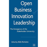 Open Business Innovation Leadership: The Emergence of the Stakeholder University [Hardcover]