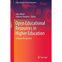 Open Educational Resources in Higher Education: A Global Perspective [Hardcover]