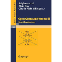 Open Quantum Systems III: Recent Developments [Paperback]