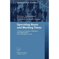 Operating Hours and Working Times: A Survey of Capacity Utilisation and Employme [Paperback]