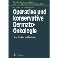 Operative und konservative Dermato-Onkologie: Neue Ans?tze und Strategien [Paperback]