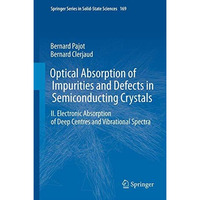 Optical Absorption of Impurities and Defects in Semiconducting Crystals: Electro [Hardcover]