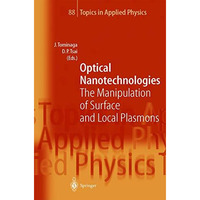 Optical Nanotechnologies: The Manipulation of Surface and Local Plasmons [Paperback]