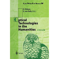 Optical Technologies in the Humanities: Selected Contributions of the Internatio [Paperback]