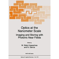 Optics at the Nanometer Scale: Imaging and Storing with Photonic Near Fields [Hardcover]