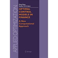 Optimal Control Models in Finance: A New Computational Approach [Paperback]