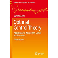 Optimal Control Theory: Applications to Management Science and Economics [Hardcover]