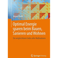 Optimal Energie sparen beim Bauen, Sanieren und Wohnen: Ein vergleichbarer Index [Paperback]