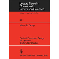 Optimal Experiment Design for Dynamic System Identification [Paperback]