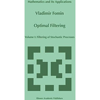 Optimal Filtering: Volume I: Filtering of Stochastic Processes [Paperback]