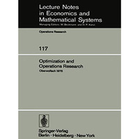 Optimization and Operations Research: Proceedings of a Conference Held at Oberwo [Paperback]