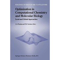 Optimization in Computational Chemistry and Molecular Biology: Local and Global  [Hardcover]