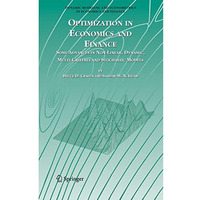 Optimization in Economics and Finance: Some Advances in Non-Linear, Dynamic, Mul [Paperback]