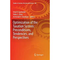 Optimization of the Taxation System: Preconditions, Tendencies and Perspectives [Paperback]