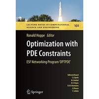 Optimization with PDE Constraints: ESF Networking Program 'OPTPDE' [Paperback]