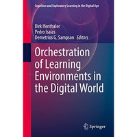 Orchestration of Learning Environments in the Digital World [Hardcover]