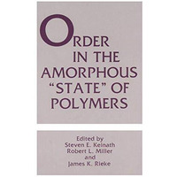 Order in the Amorphous State of Polymers [Paperback]