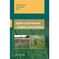 Organic Crop Production - Ambitions and Limitations [Hardcover]