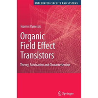 Organic Field Effect Transistors: Theory, Fabrication and Characterization [Paperback]