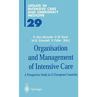 Organisation and Management of Intensive Care: A Prospective Study in 12 Europea [Paperback]