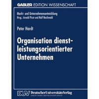 Organisation dienstleistungsorientierter Unternehmen [Paperback]