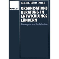 Organisationsberatung in Entwicklungsl?ndern: Konzepte und Fallstudien [Paperback]