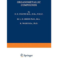 Organometallic Compounds: Volume Two: The Transition Elements [Paperback]