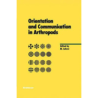 Orientation and Communication in Arthropods [Paperback]