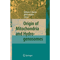 Origin of Mitochondria and Hydrogenosomes [Hardcover]